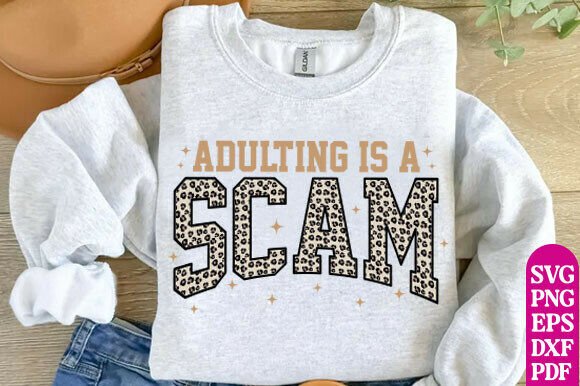 Adulting Is a Scam SVG for Embroidery Projects