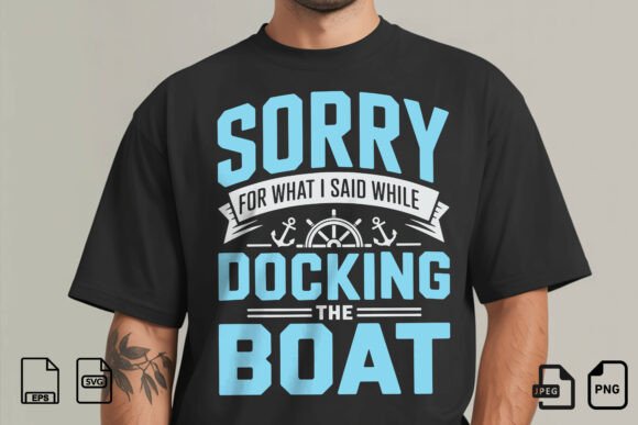 Docking the Boat Funny SVG for T-Shirt Designs and Graphics