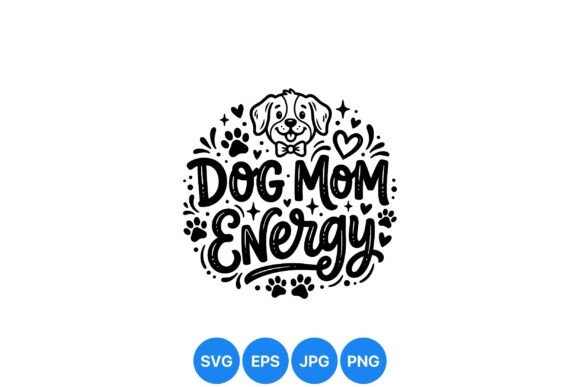 Dog Mom Energy Funny SVG Review