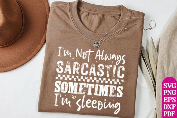I m Not Always Sarcastic PNG for T-Shirt Designs and Graphics