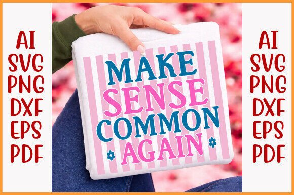 Make Sense Common Again Embroidery Design Review