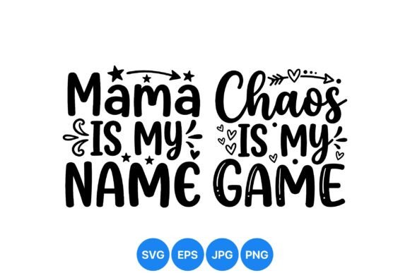 Mama Chaos Funny SVG Design for Illustrations and Graphics