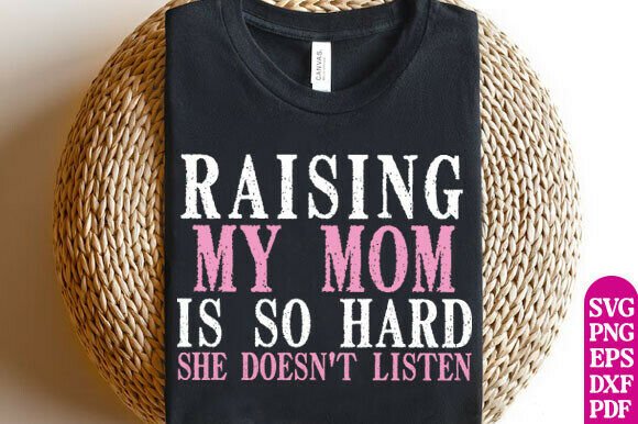 Raising My Mom is So Hard SVG Review