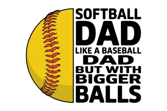 Softball Dad Like Baseball Dad Funny SVG for T-Shirt Designs